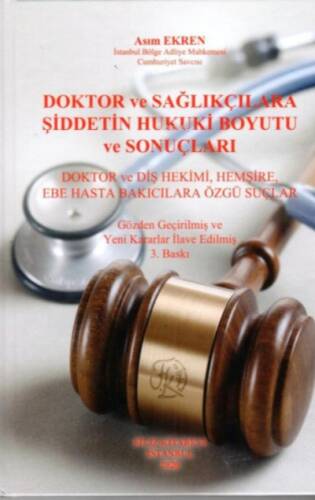 Doktor ve Sağlıkçılara Şiddetin Hukuki Boyutu ve Sonuçları - 1