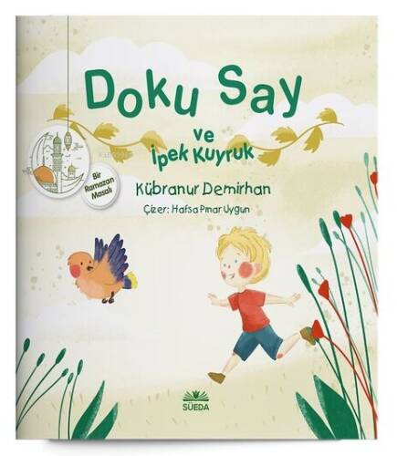 Doku Say ve İpek Kuyruk 1 - Bir Ramazan Masalı - 1