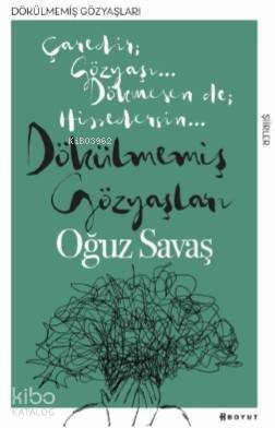 Dökülmemiş Gözyaşları; Çaredir Gözyaşı... Dökmesen de Hissedersin... - 1