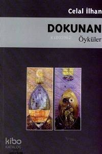 Dokunan; Öyküler - 1