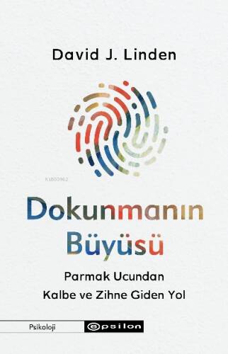 Dokunmanın Büyüsü ;Parmak Ucundan Kalbe ve Zihne Giden Yol - 1