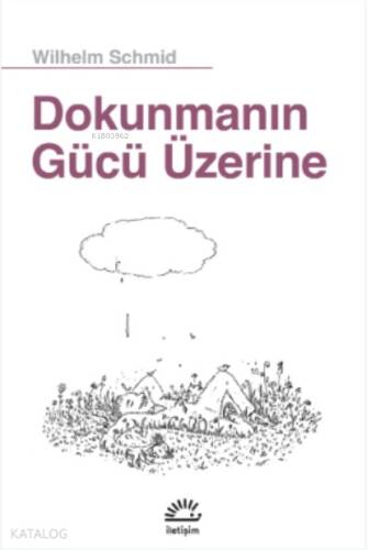 Dokunmanın Gücü Üzerine - 1