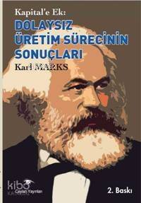 Dolaysız Üretim Sürecinin Sonuçları; Kapital'e Ek - 1