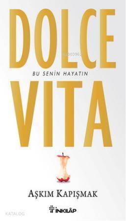 Dolce Vita; Bu Senin Hayatın - 1