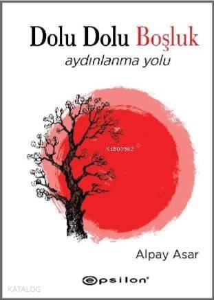 Dolu Dolu Boşluk; Aydınlanmanın Yolu - 1