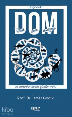 DOM-Doğadaki Dinamik Oluşum Mekanizması ve sorunlarımızın çözüm yolu. - 1