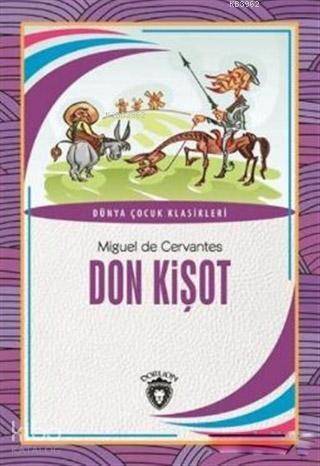 Don Kişot; Dünya Çocuk Klasikleri - 1