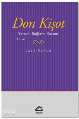 Don Kişot Yorum, Bağlam, Kuram - 1