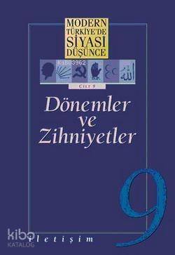 Dönemler ve Zihniyetler (Ciltli); Modern Türkiye'de Siyasi Düşünce 9 - 1