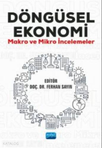 Döngüsel Ekonomi ; Makro ve Mikro İncelemeler - 1