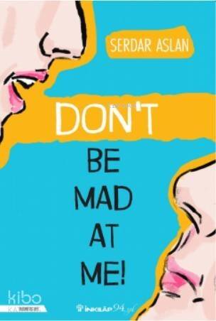 Don't Be Mad At Me - 1