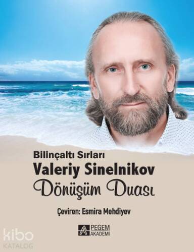 Dönüşüm Duası; Bilinçaltı Sırları Valeriy Sinelnikov - 1