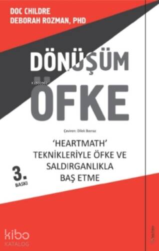 Dönüşüm Öfke;'heartmath' Teknikleriyle Öfke Ve Saldırganlıkla Baş Etme - 1