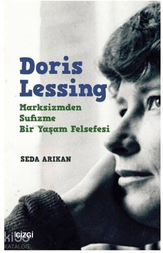 Doris Lessing - Marksizmden Sufizme Bir Yaşam Felsefesi - 1