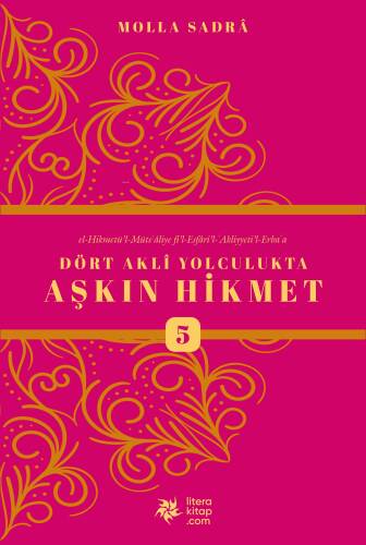 Dört Akli Yolculukta Aşkın Hikmet 5 (Esfârü’l Erba‘a) - 1