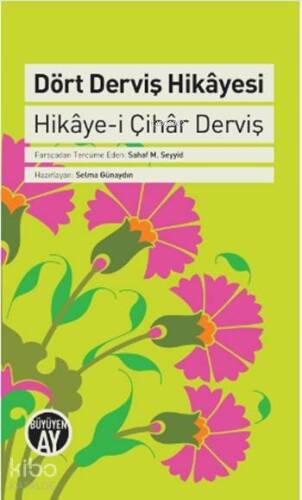 Dört Derviş Hikâyesi; Hikâye-i Çihâr Derviş - 1