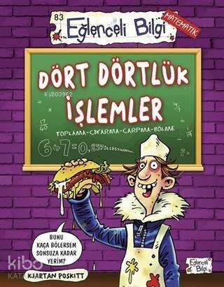 Dört Dörtlük İşlemler; Toplama - Çıkarma - Çarpma - Bölme - 1