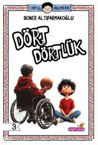 Dört Dörtlük - Mutlu Hikâyeler Serisi 3 - 1