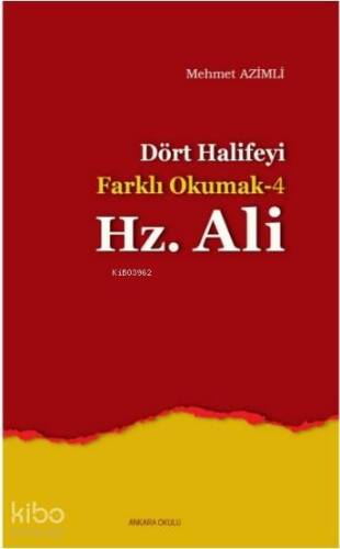 Dört Halife'yi Farklı Okumak 4 - Hz. Ali - 1