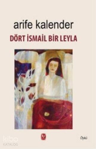 Dört İsmail Bir Leyla - 1