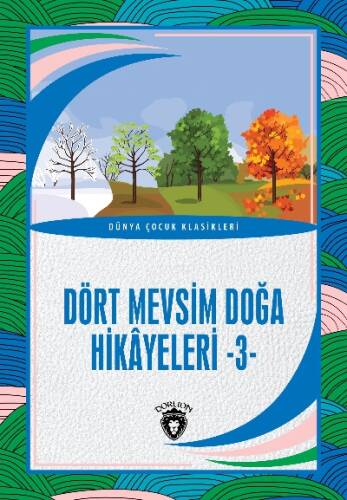 Dört Mevsim Doğa Hikâyeleri - 3 - 1