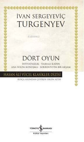 Dört Oyun - İhtiyarsızlık - Taşralı Kadın - Ana Yolda Konuşma - Sorrenta'da Bir Akşam - 1