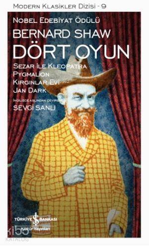 Dört Oyun; Sezar ile Kleopatra Pygmalion Kırkınlar Evi Jan Dark - 1