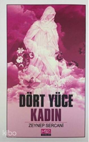 Dört Yüce Kadın - 1