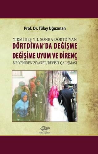 Dörtdivan'da Değişme Değişime Uyum ve Direnç - 1