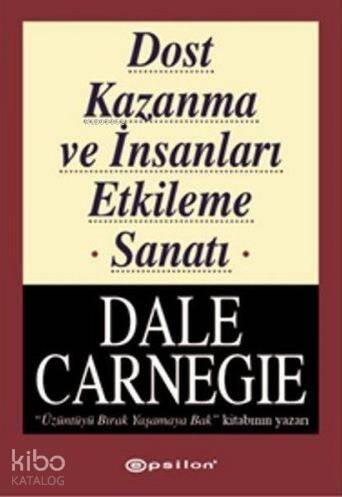 Dost Kazanma ve İnsanları Etkileme Sanatı - 1