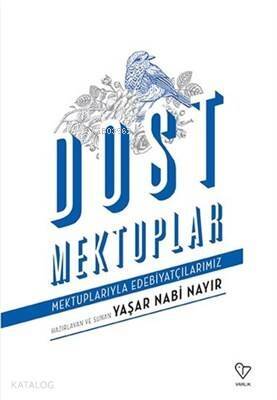 Dost Mektuplar Mektuplarıyla Edebiyatçılarımız - 1