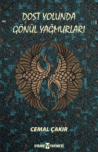 Dost Yolunda Gönül Yağmurları - 1