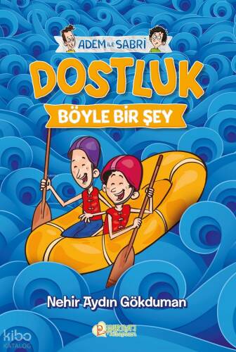 Dostluk Böyle Bir Şey;Adem ile Sabri - 1