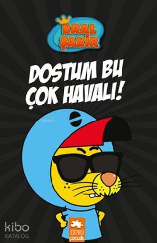 Dostum Bu Çok Havalı! - Kral Şakir - 1