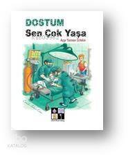 Dostum Sen Çok Yaşa - 1