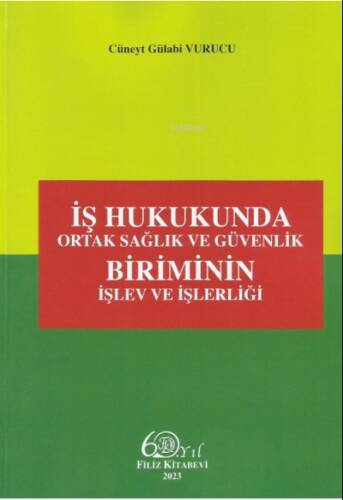 Dosyayı görüntüleyin İş Hukukunda Ortak Sağlık ve Güvenlik Biriminin İşlev ve İşlerliği - 1