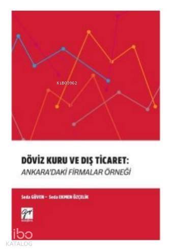 Döviz Kuru ve Dış Ticaret Ankara'daki Firmalar Örneği - 1