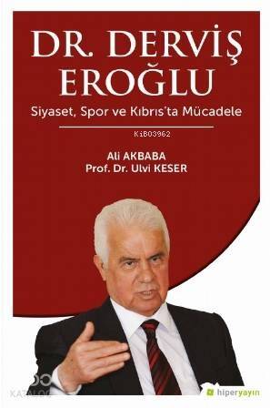 Dr. Derviş Eroğlu Siyaset, Spor ve Kıbrıs'ta Mücadele - 1