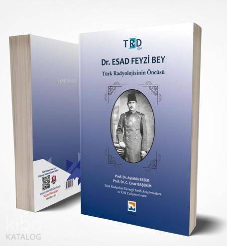 Dr. Esad Feyzi Bey - Türk Radyolojisinin Öncüsü - 1