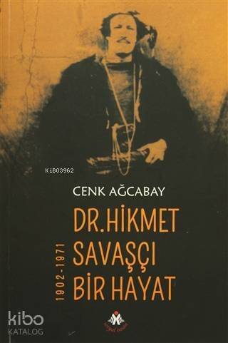 Dr. Hikmet Savaşçı Bir Hayat 1902-1971 - 1