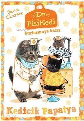 Dr. Pisikedi Kurtarmaya Hazır: Kedicik Papatya - 1