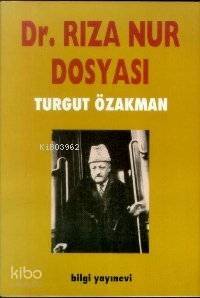 Dr. Rıza Nur Dosyası - 1