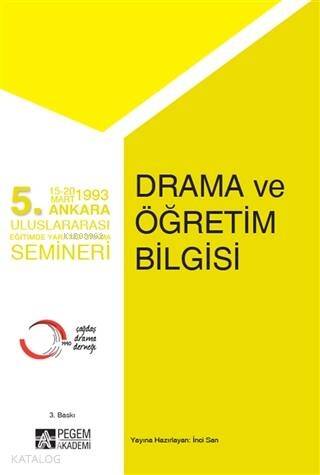 Drama ve Öğretim Bilgisi; 5.Ankara Uluslararası Eğitimde Yaratıcı Drama Semineri - 1