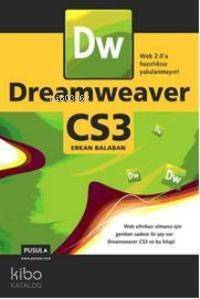 Dreamweaver CS3; WEB 2.0'A Hazırlıksız Yakalanmayın! - 1