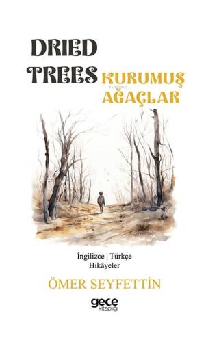 Dried Trees / Kurumuş Ağaçlar - 1