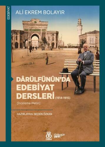 Dârülfünûn’da Edebiyat Dersleri (1914-1915) - 1