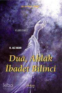 Dua Ahlak İbadet Bilinci - 1