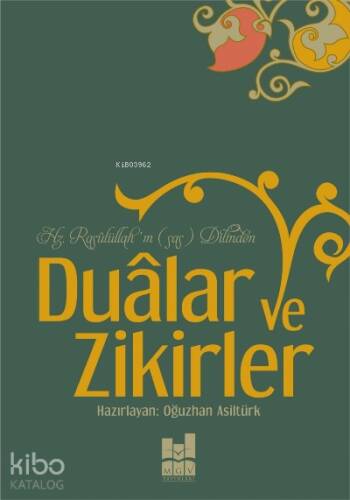 Dualar ve Zikirler;Hz. Rasûlüllah'ın (sas) Dilinden - 1