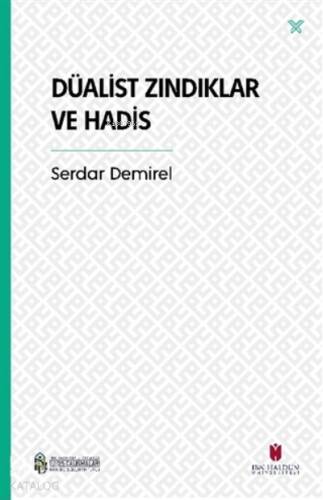 Düalist Zındıklar ve Hadis - 1