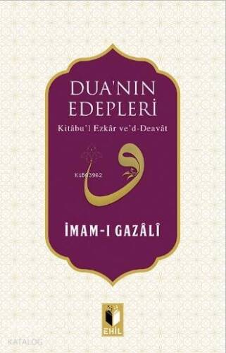 Dua'nın Edepleri; Kitâbu'l Ezkâr ve'd-Deavât - 1